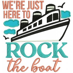 We're Just Here To Rock The Boat Applique Machine Embroidery Design Digitized Pattern