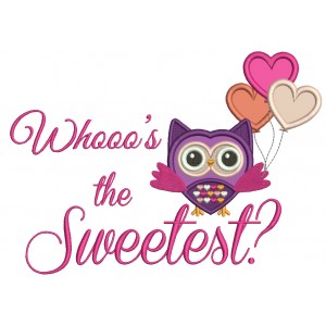 Whoo's The Sweetest Owl With Balloons Applique Machine Embroidery Design Digitized Pattern 