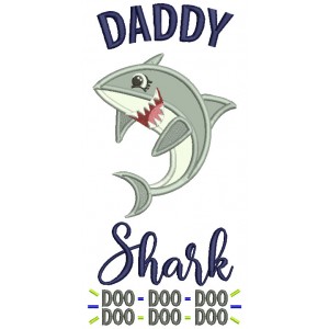 Daddy Shark Doo Doo Children Rhimes Applique Machine Embroidery Design Digitized Pattern