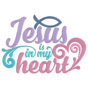 Jesus Is In My Heart Religious Filled Machine Embroidery Design Digitized Pattern 