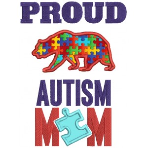 Proud Autism Mom Bear Applique Machine Embroidery Design Digitized Pattern