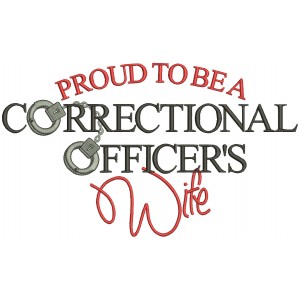 Proud To Be a Correctional Officer's Wife Filled Machine Embroidery Design Digitized Pattern 