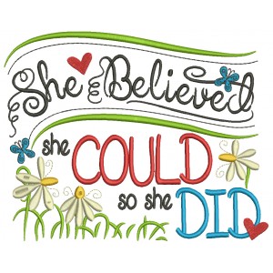 She Believed She Could So She Did Filled Machine Embroidery Design Digitized Pattern 