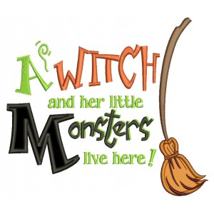 A Witch and Her Monsters Live Here Halloween Applique Machine Embroidery Digitized Design Pattern