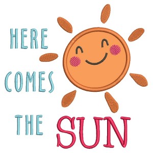 Here Comes The Sun Applique Machine Embroidery Design Digitized Pattern