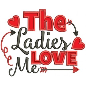 Ladies Love Me Applique Machine Embroidery Design Digitized Pattern