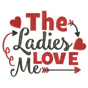 Ladies Love Me Filled Machine Embroidery Design Digitized Pattern