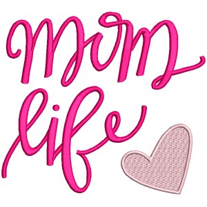 Mom Life With Heart Filled Machine Embroidery Design Digitized Pattern