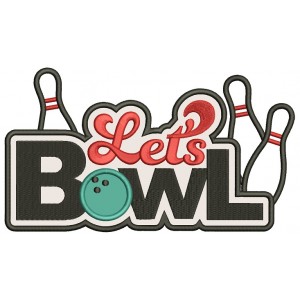 Lets Bowl Applique Machine Embroidery Digitized Design Pattern