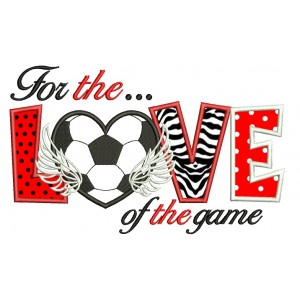 For the love of game soccer sports Applique Machine Embroidery Digitized Design Pattern