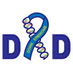 Dad Down Syndrome Awareness Applique Machine Embroidery Digitized Design Pattern