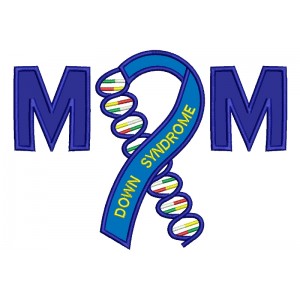 Mom Down Syndrome Awareness Applique Machine Embroidery Digitized Design Pattern