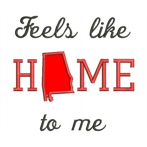 Feels Like Home Alabama Applique Machine Embroidery Digitized Design Pattern
