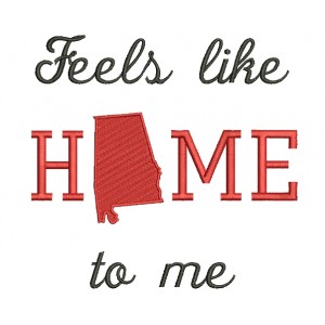 Feels Like Home Alabama Filled Machine Embroidery Digitized Design Pattern