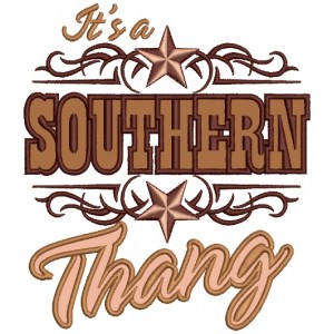 Its the Southern Thang Applique Machine Embroidery Digitized Design Pattern