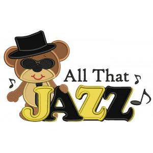 Cool Bear All That Jazz Applique Machine Embroidery Digitized Design Pattern