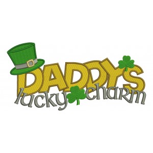 Daddys Lucky Charm Shamrock Irish Hat Filled Machine Embroidery Digitized Design Pattern