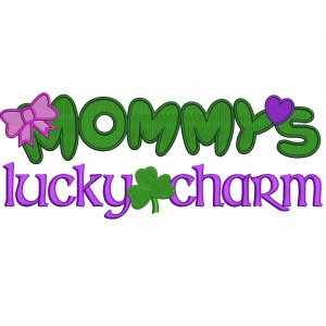 Mommy's Lucky Charm Shamrock Filled Machine Embroidery Digitized Design Pattern