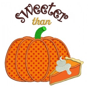 Sweeter Than a Pumpkin pie Applique Machine Embroidery Digitized Design Pattern