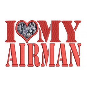 I love my Airman Military Air Force Applique Machine Embroidery Digitized Design Pattern - Instant Download - 4x4 , 5x7, and 6x10 -hoops